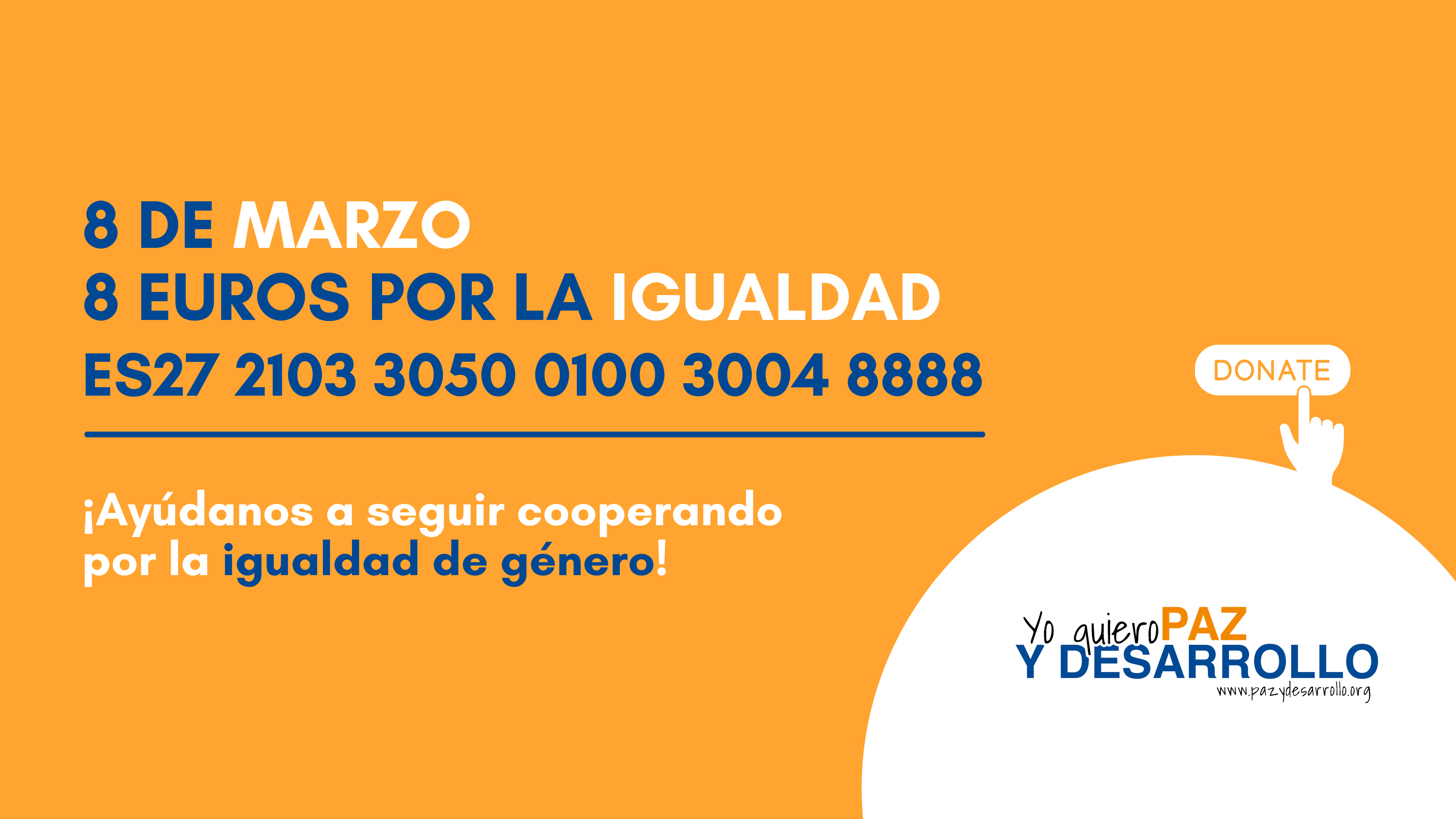 30 años cooperando por la igualdad: #YoQuieroPazyDesarrollo