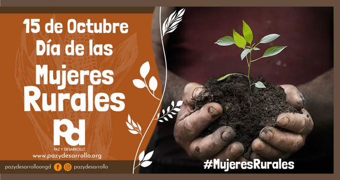 15 de octubre | Día de las Mujeres Rurales